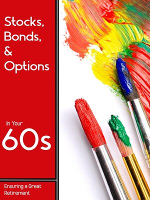 cover image of Stocks, Bonds, & Options in Your 60s